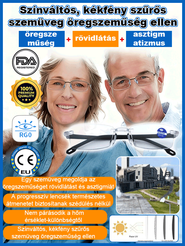 Színváltós, kékfény szűrős szemüveg öregszeműség ellen